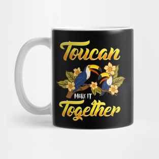 Cute & Funny Toucan Make It Together Bird Pun Mug